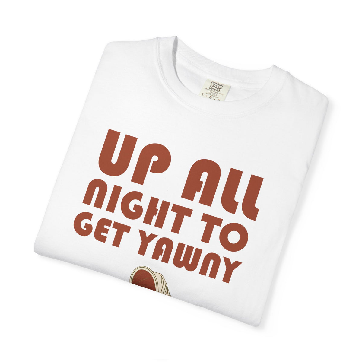 New Parent Gift Shirt - Up All Night to Get Yawny Tee