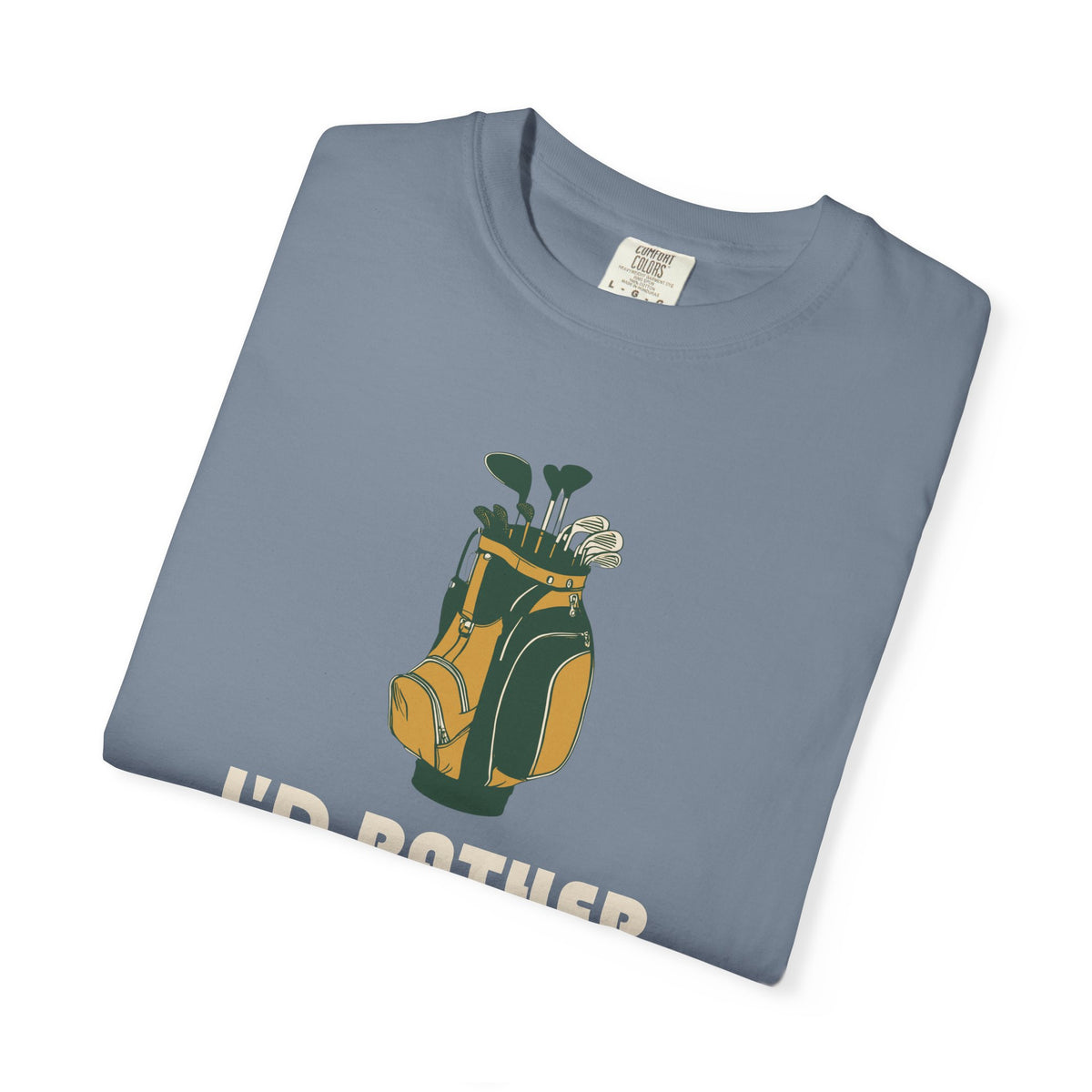 Gifts Shirt - I'd Rather Be Golfing Than Doing Literally Anything Else