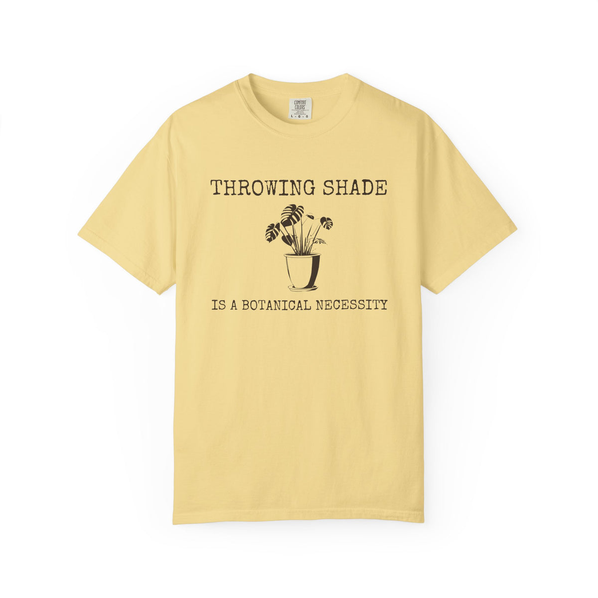 Plant Lover Shirt - Throwing Shade is a Botanical Necessity Tee