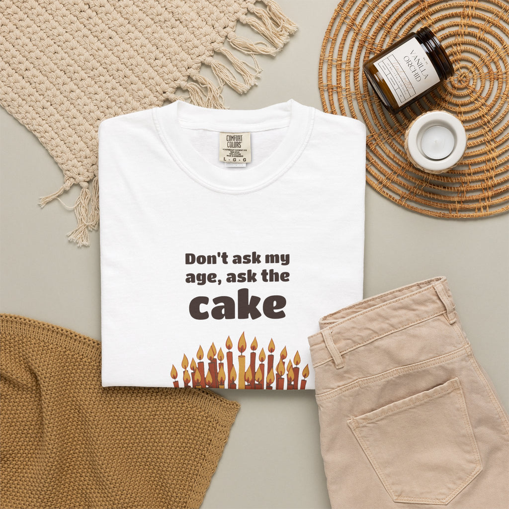 Women's Birthday Gift Shirt - Don't Ask My Age Ask the Cake Tee