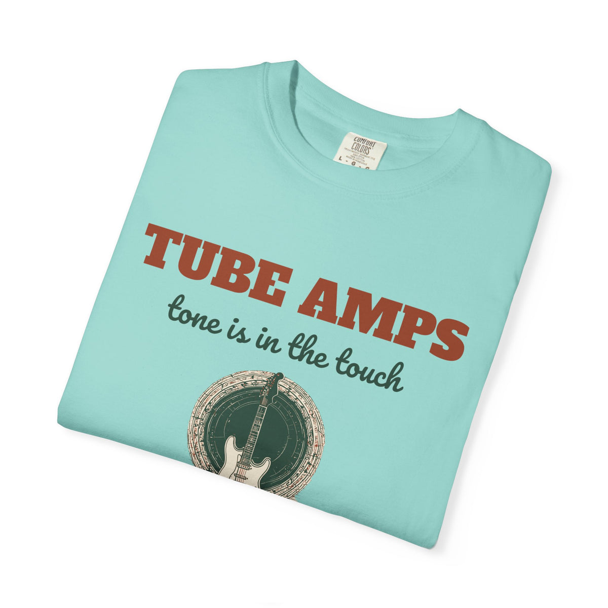 Guitarist Shirt - Tube Amps Tone Is in the Touch Tee
