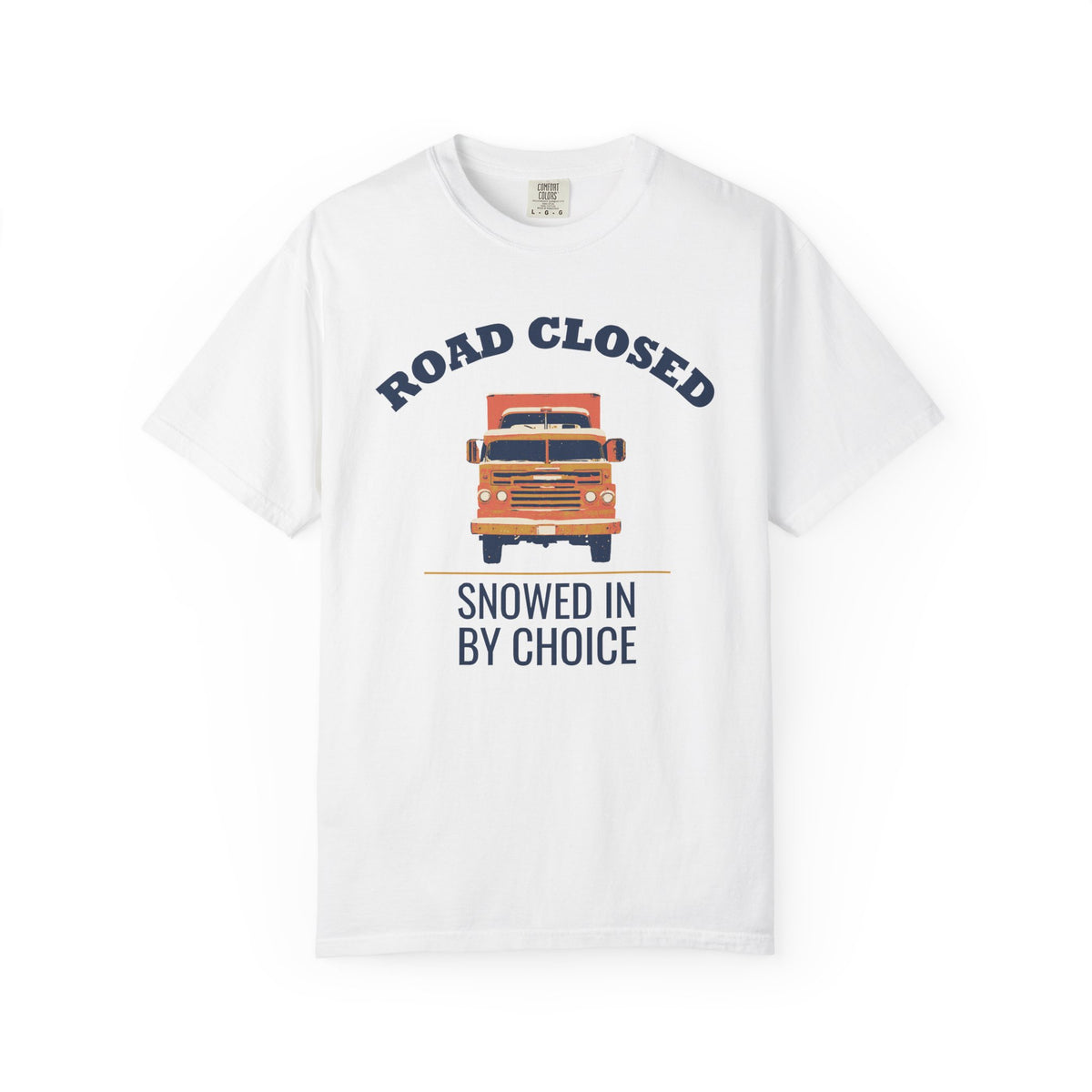 Introvert Gift Shirt - Road Closed Snowed in by Choice Tee