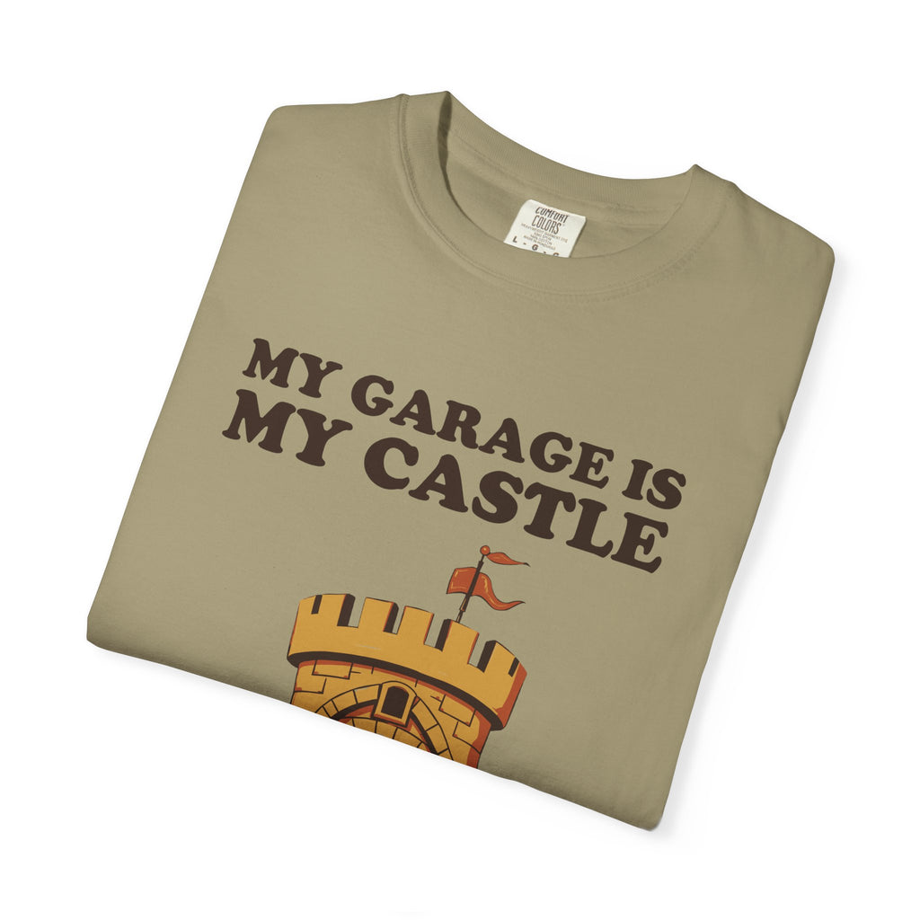 Funny My Garage is My Castle Shirt - Dad Gift Tee