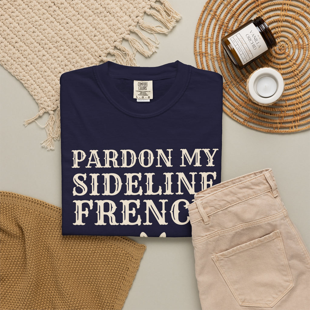 Sports Parent Gift Shirt - Pardon My Sideline French Tee