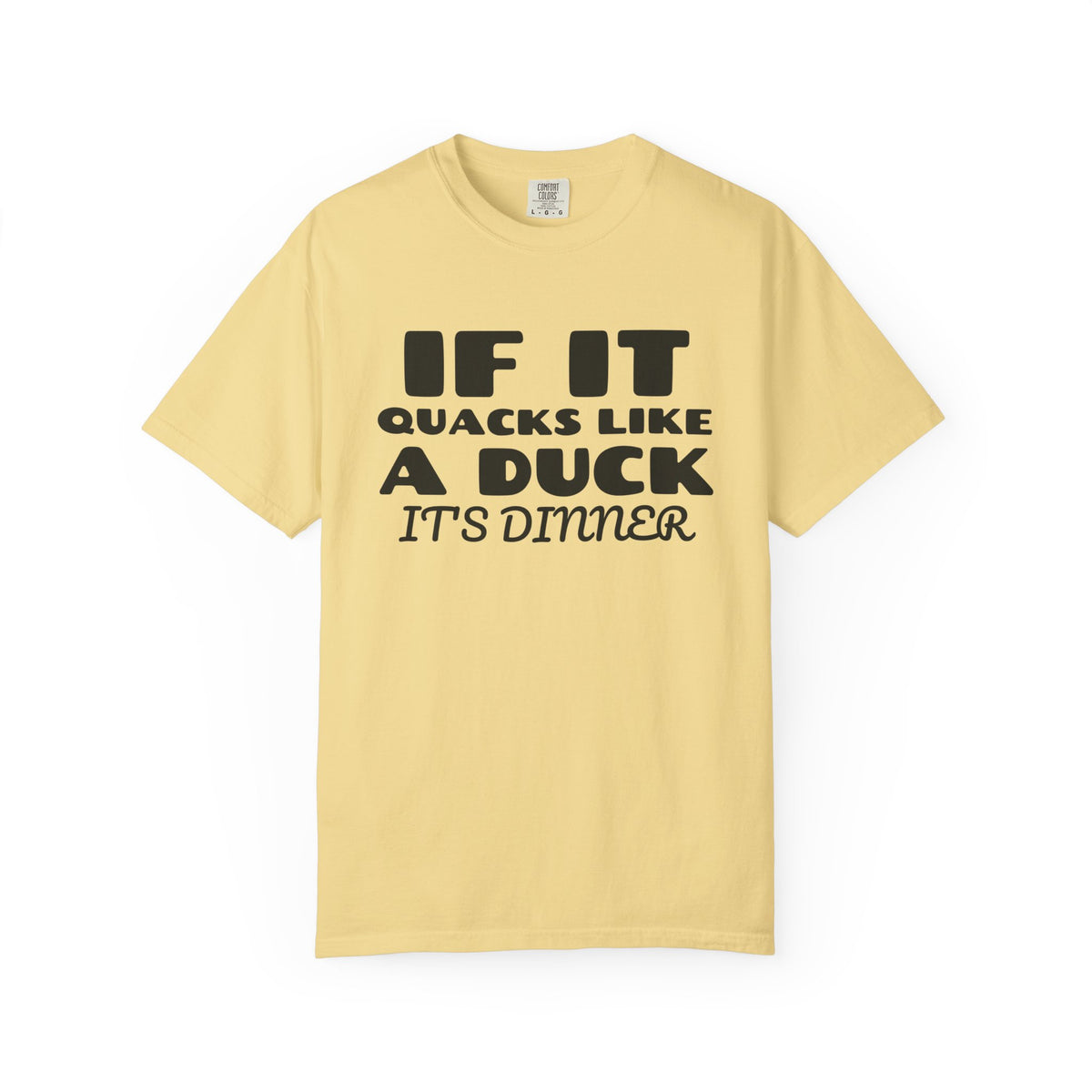Duck Hunter Fall Shirt - If It Quacks Like a Duck It's Dinner Tee