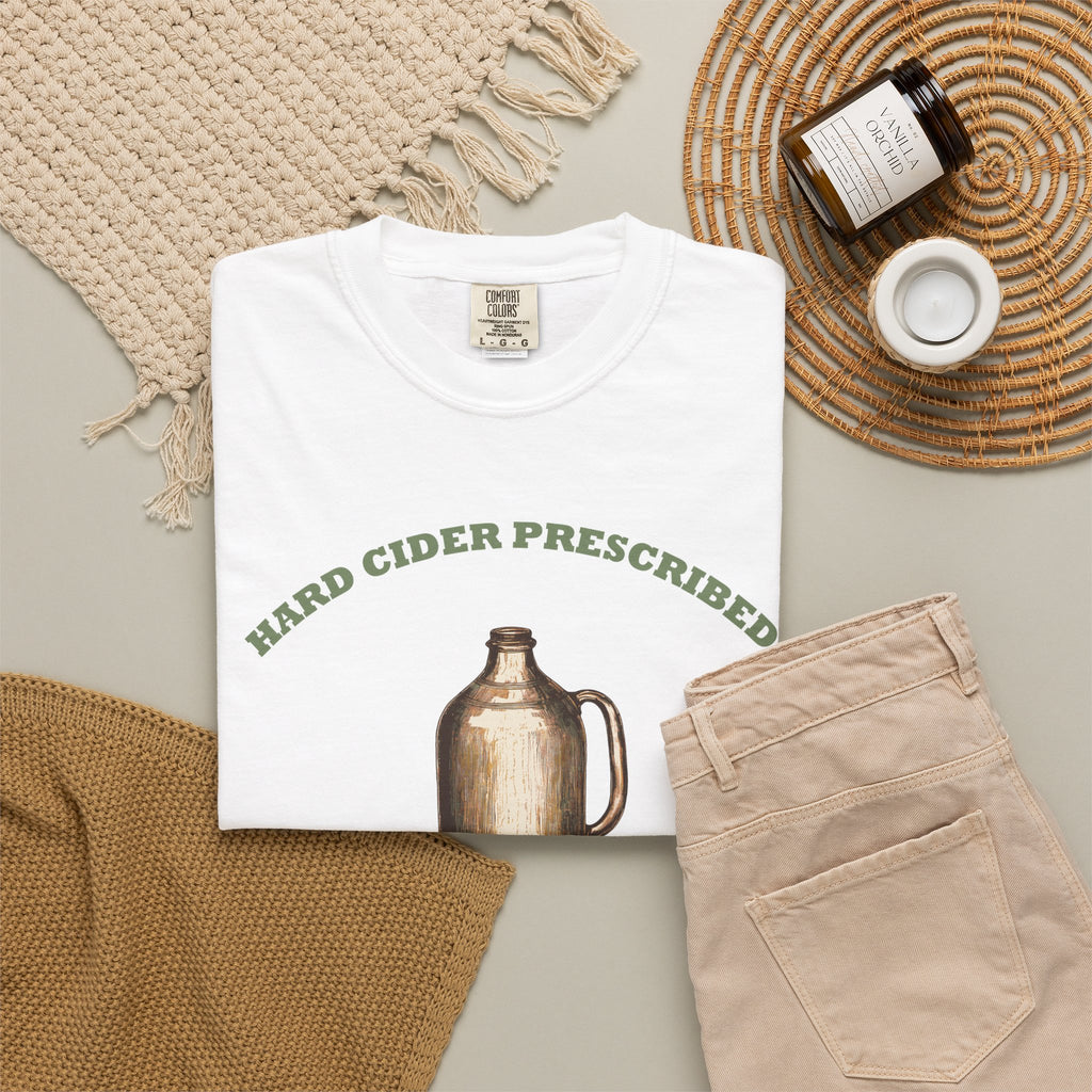 Cider Lover Fall Shirt - Hard Cider Prescribed for Medicinal Purposes