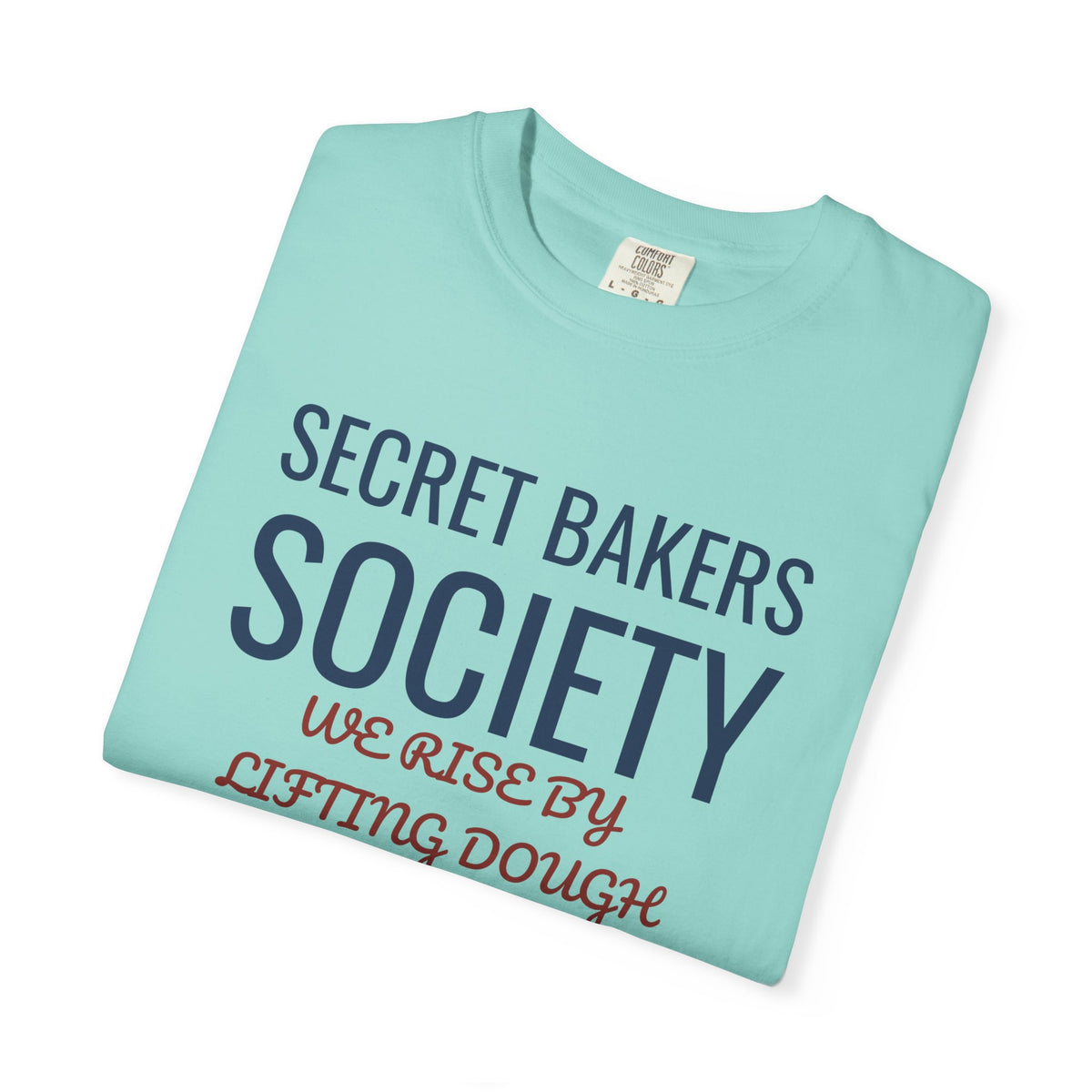 Pastry Chef Shirt - Secret Bakers Society We Rise by Lifting Dough Tee
