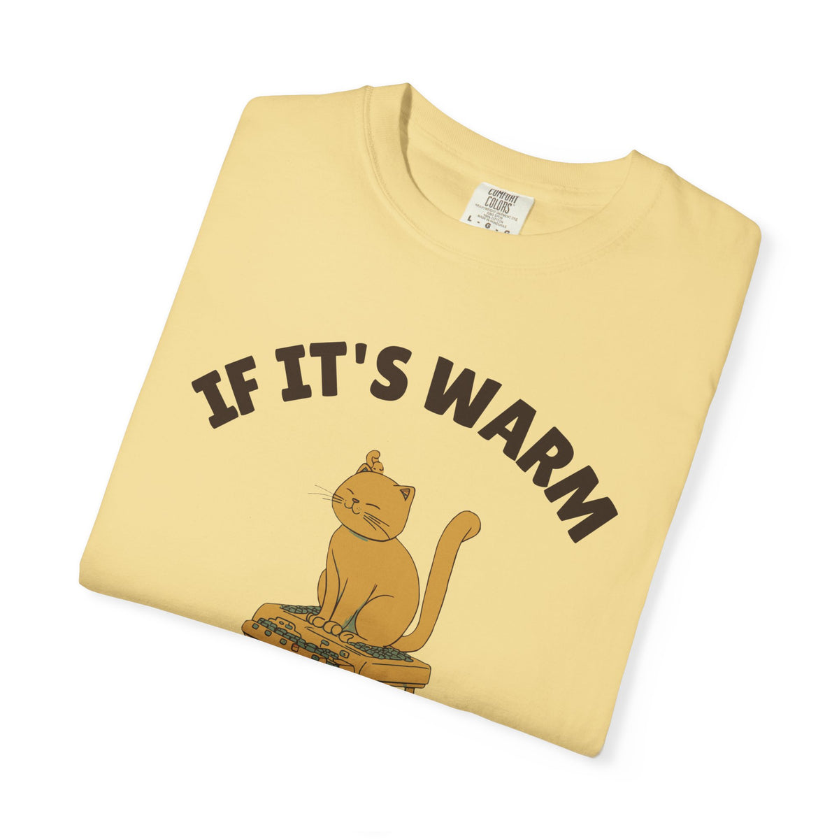 Remote Worker Shirt - If It's Warm I Sits Tee