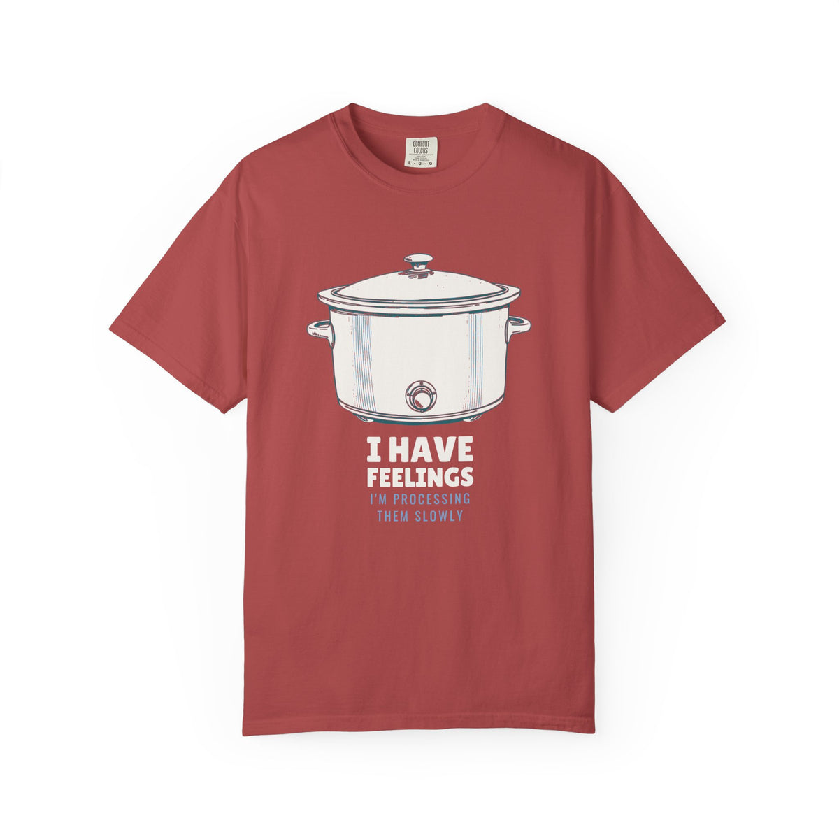 Women's Slowly Shirt - I Have Feelings I'm Processing Them Slowly Tee
