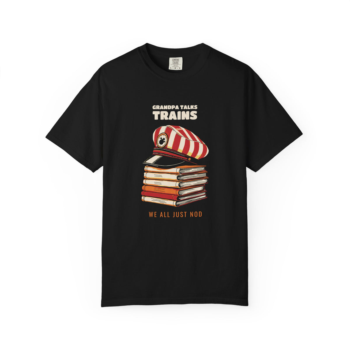 Grandpa Talks Trains We All Just Nod Shirt Tee
