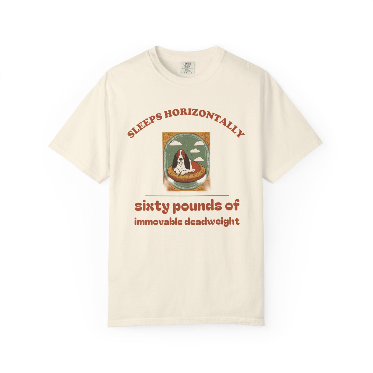 Owner Shirt - Sleeps Horizontally Sixty Pounds of Immovable Deadweight