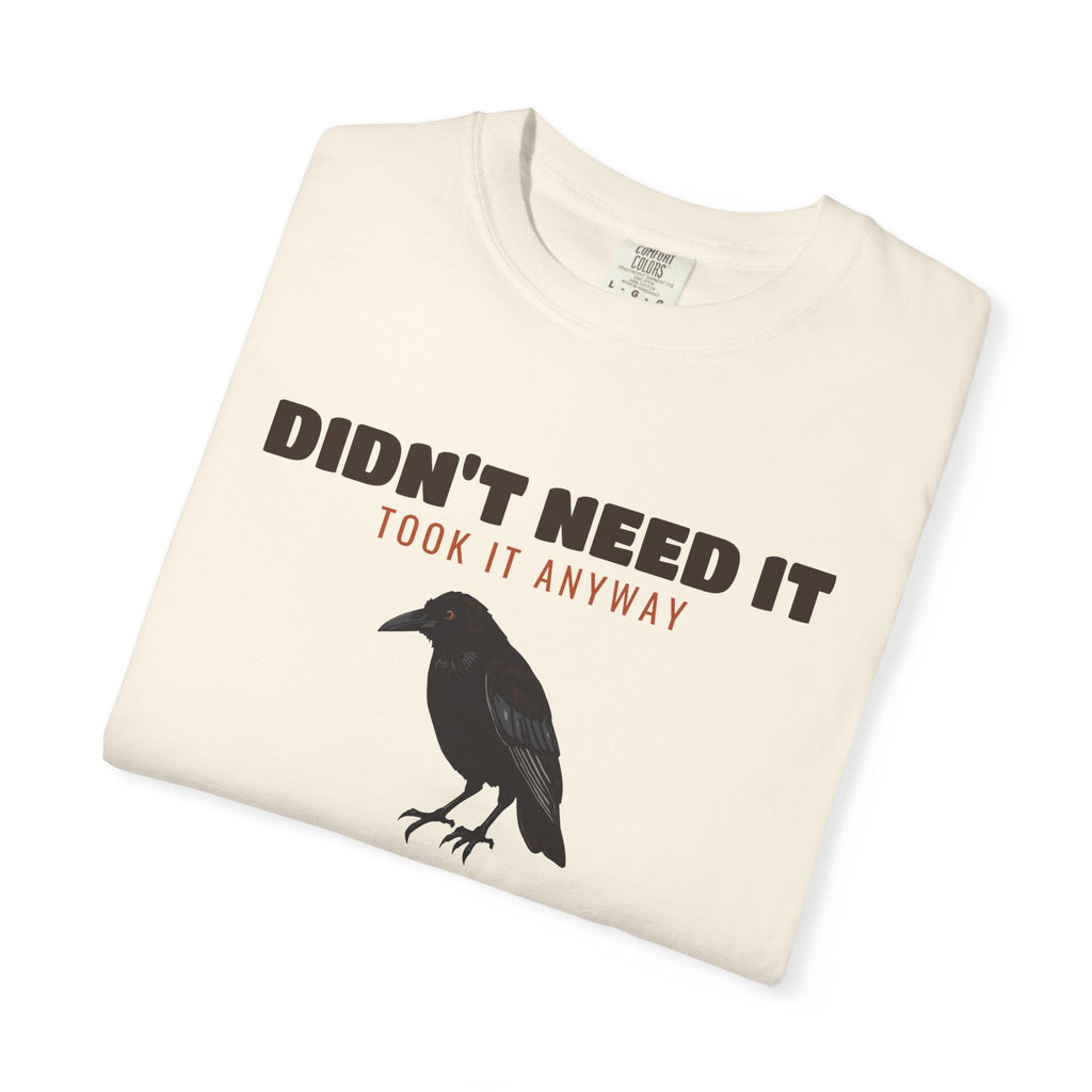 Bargain Hunter Gift Shirt - Didn't Need It Took It Anyway Tee