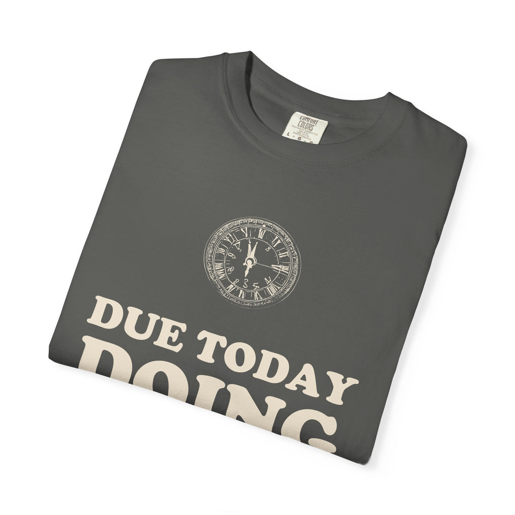 Funny High School Student T-Shirt Due Today Graphic Tee Gift