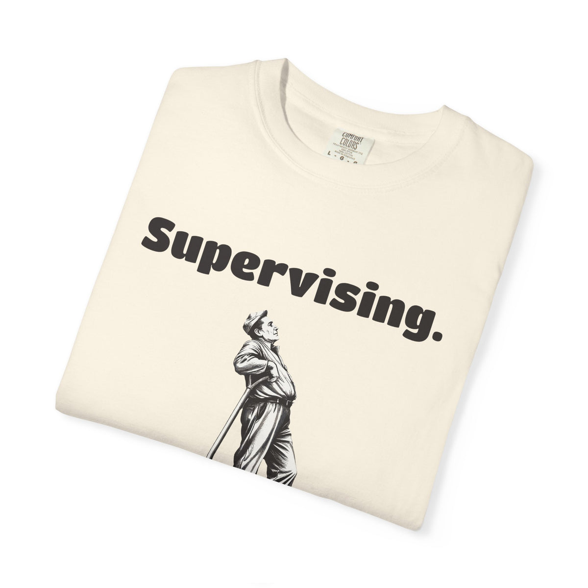 Yard Work Dad Shirt - Supervising. Tee