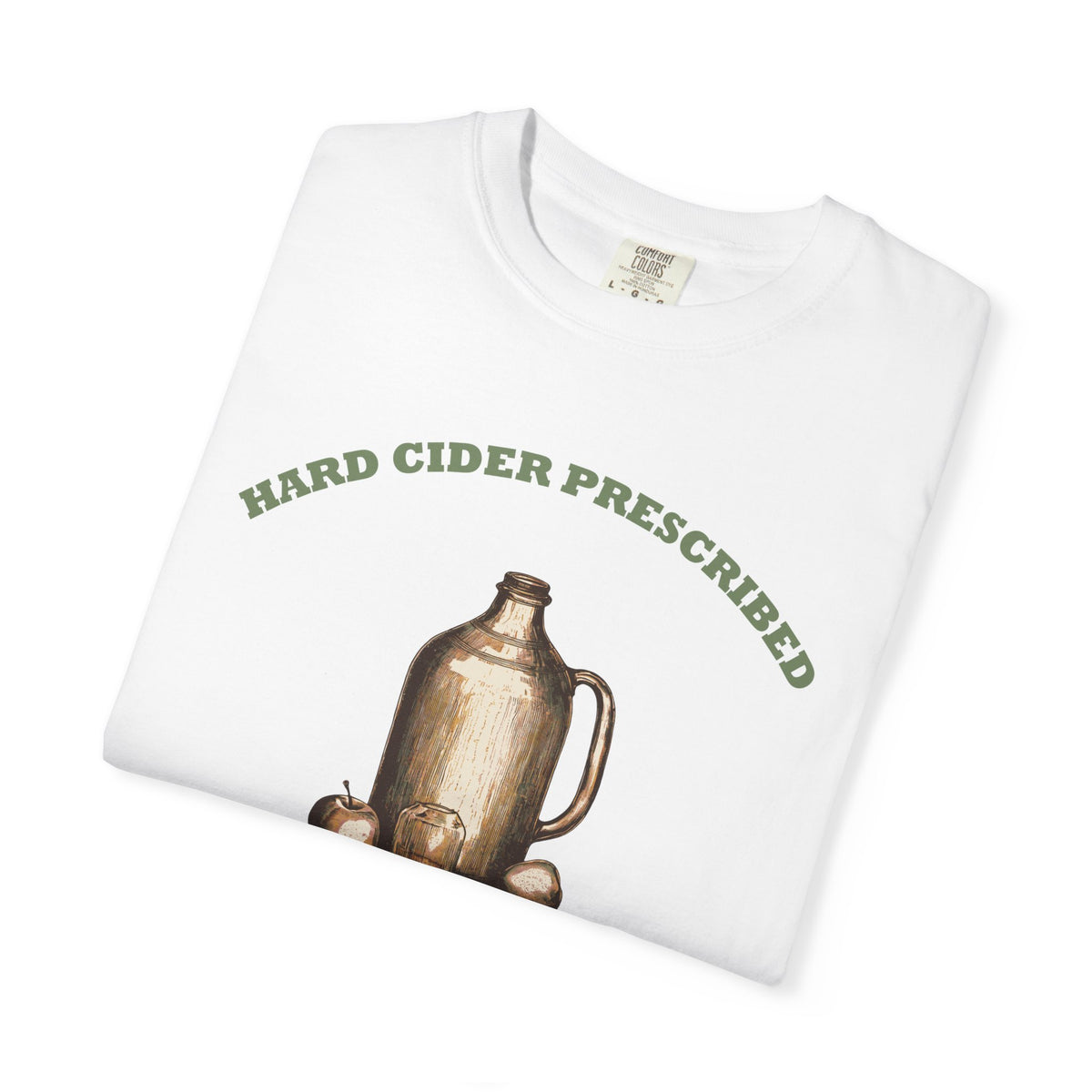 Cider Lover Fall Shirt - Hard Cider Prescribed for Medicinal Purposes