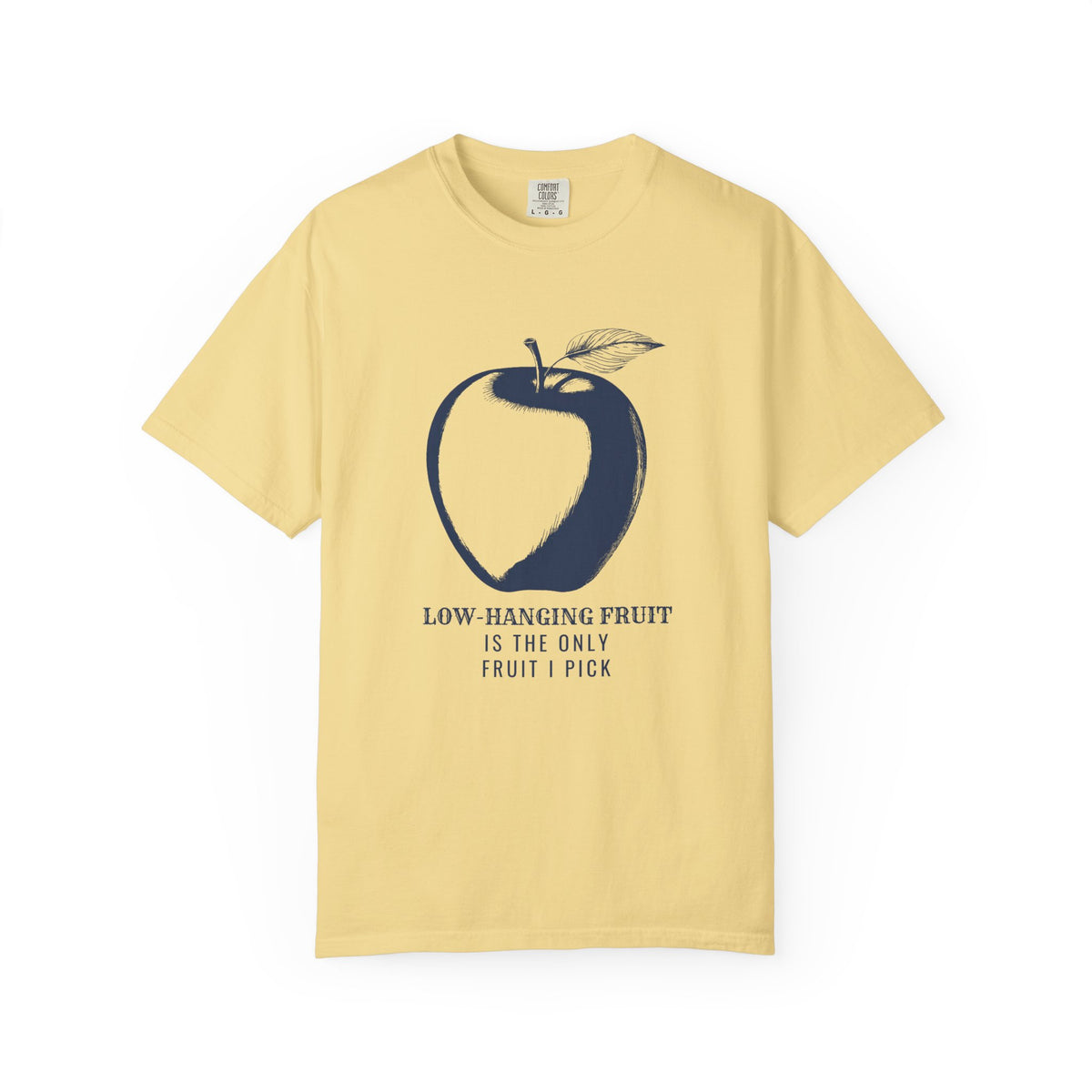 Office Worker Gift Shirt - Low-hanging Fruit is the Only Fruit I Pick