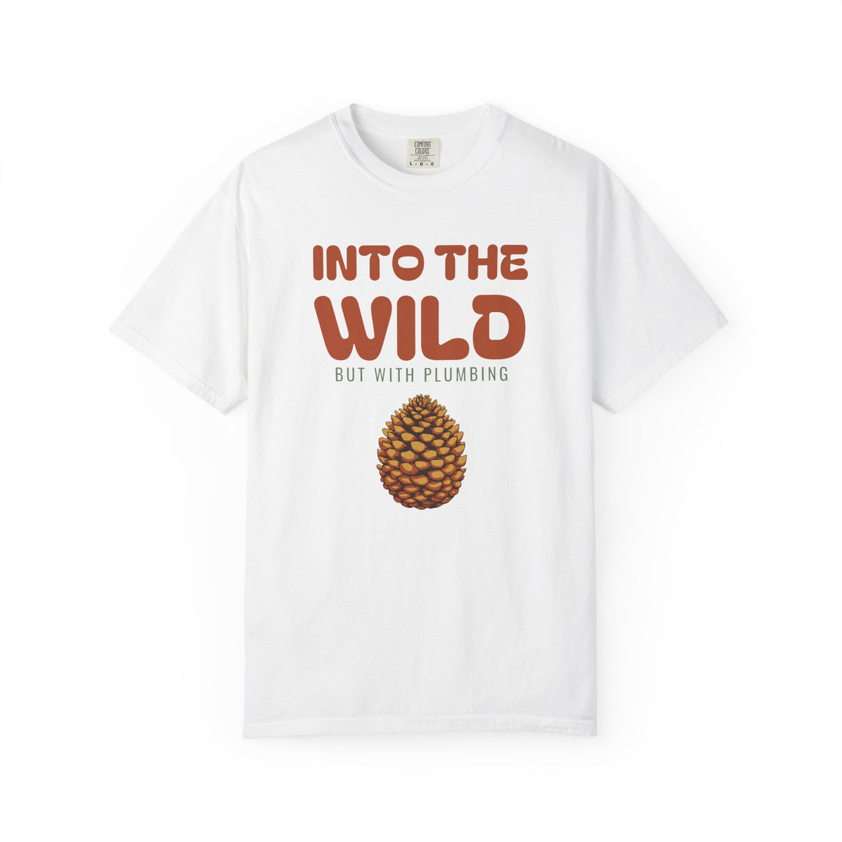 Cabin Weekend Shirt - Into the Wild but with Plumbing Tee