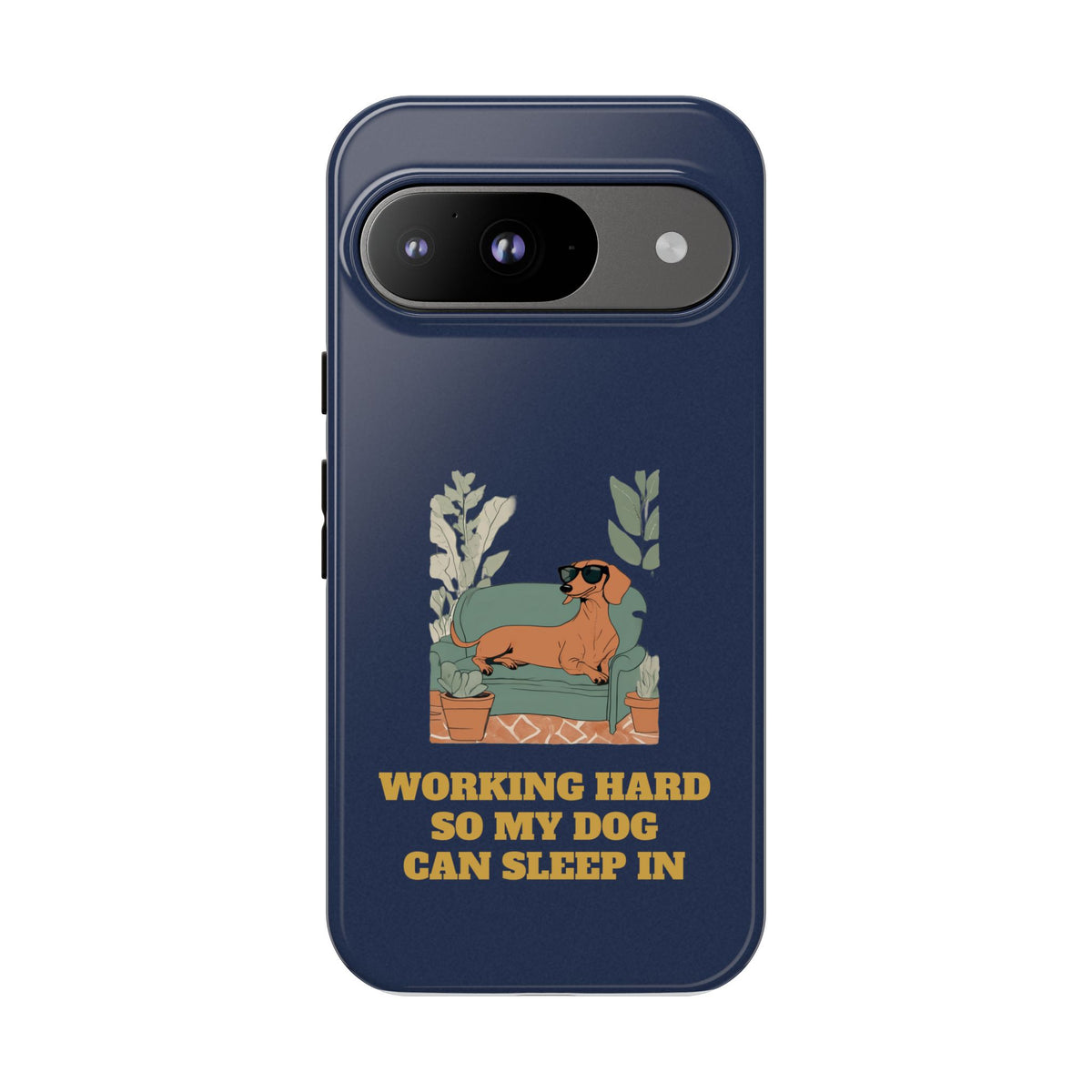 Working Hard So My Dog Can Sleep In Phone Case