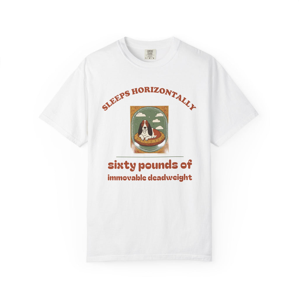 Owner Shirt - Sleeps Horizontally Sixty Pounds of Immovable Deadweight