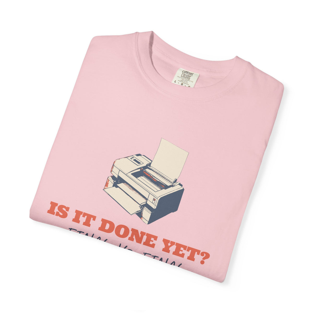 Graphic Designer Shirt - Is It Done Yet? Final_v3_final Tee