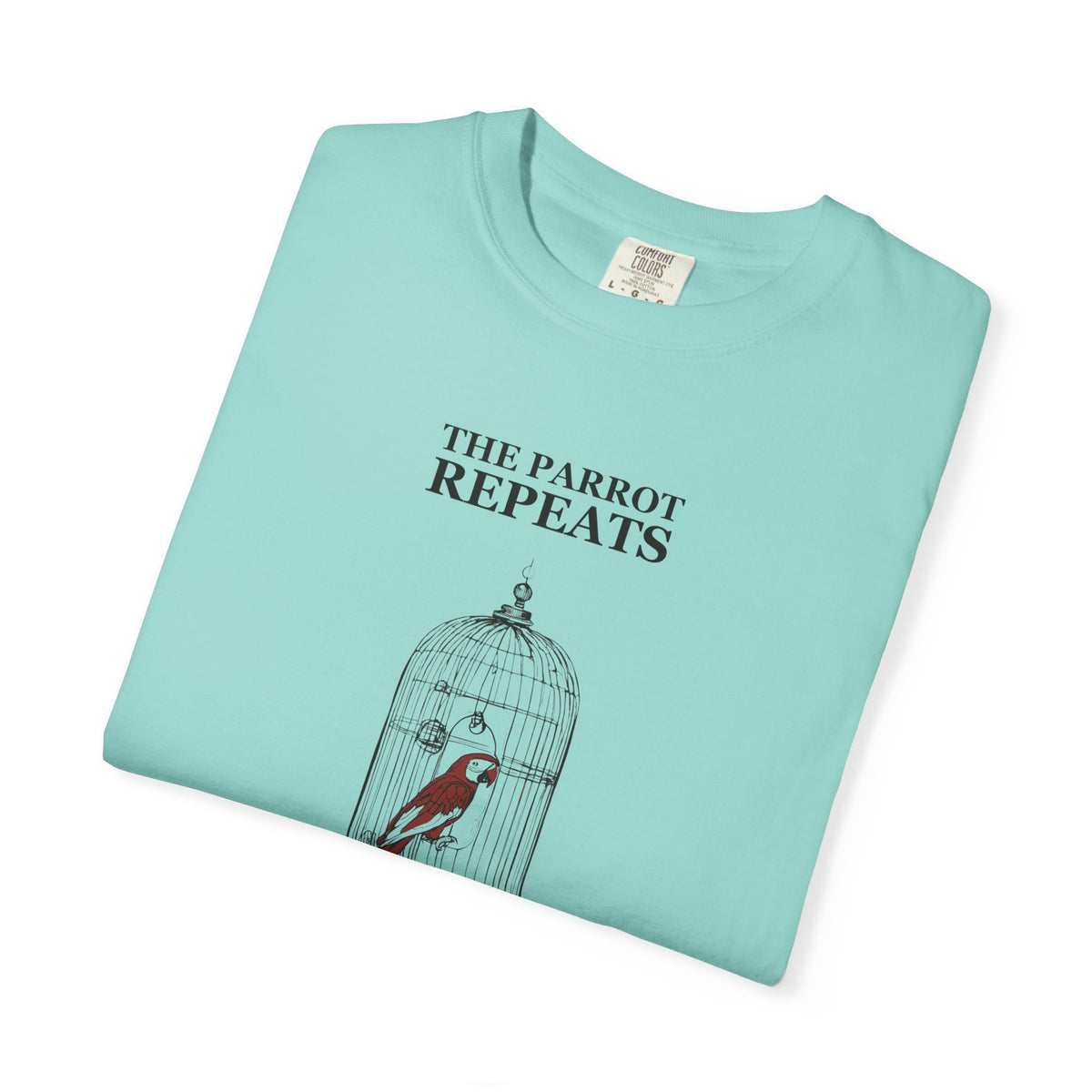Funny The Parrot Repeats Everything I Regret Saying Shirt