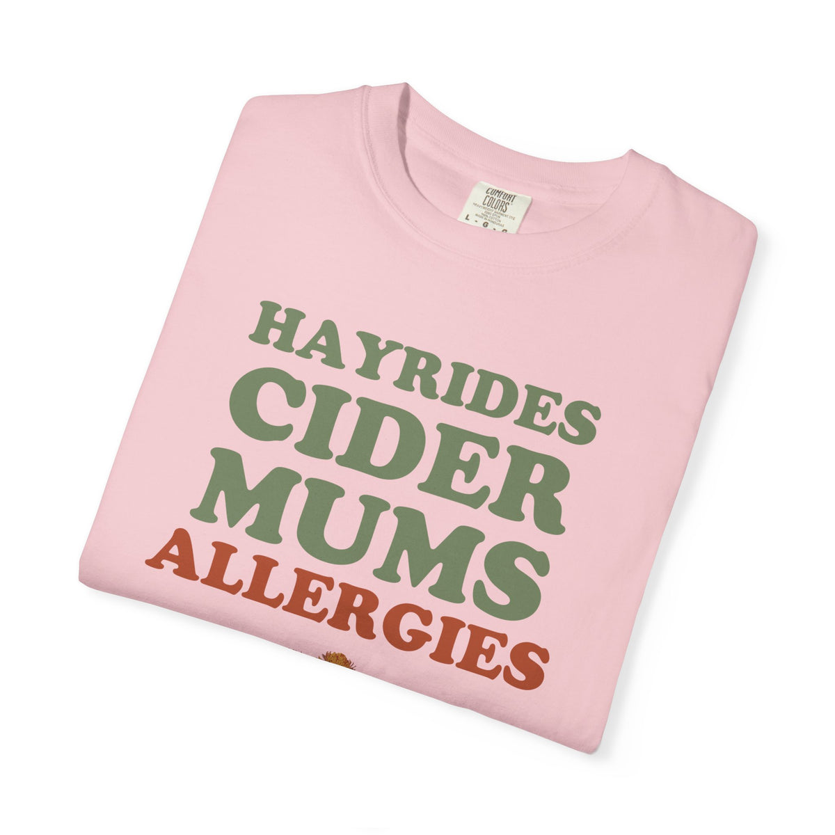 Allergy Sufferer Fall Shirt - Hayrides Cider Mums Allergies Tee