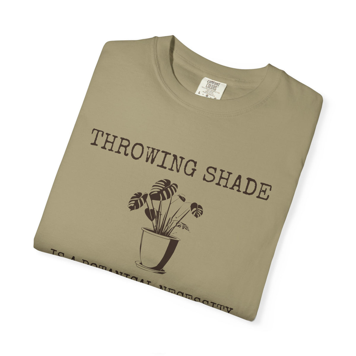 Plant Lover Shirt - Throwing Shade is a Botanical Necessity Tee
