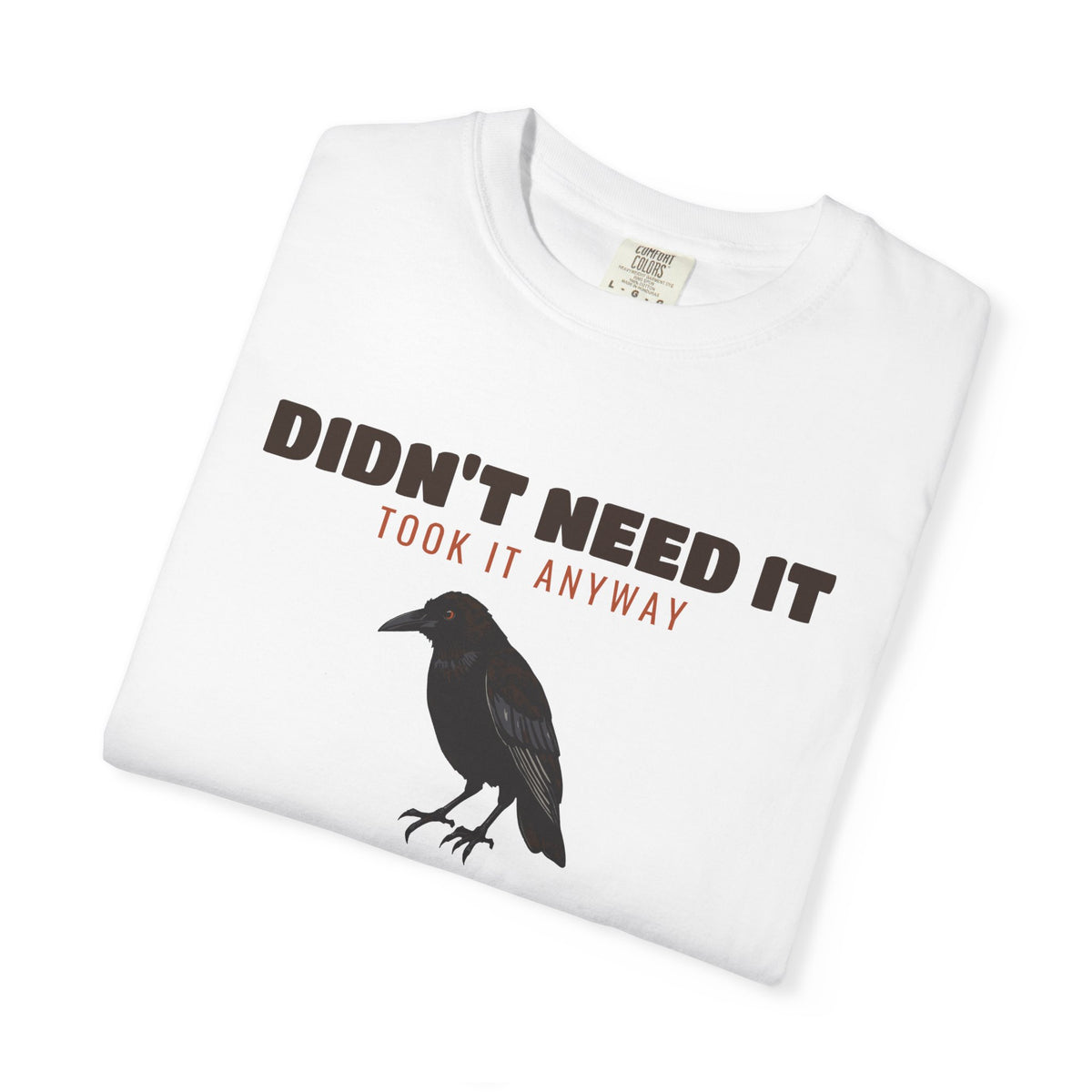 Bargain Hunter Gift Shirt - Didn't Need It Took It Anyway Tee
