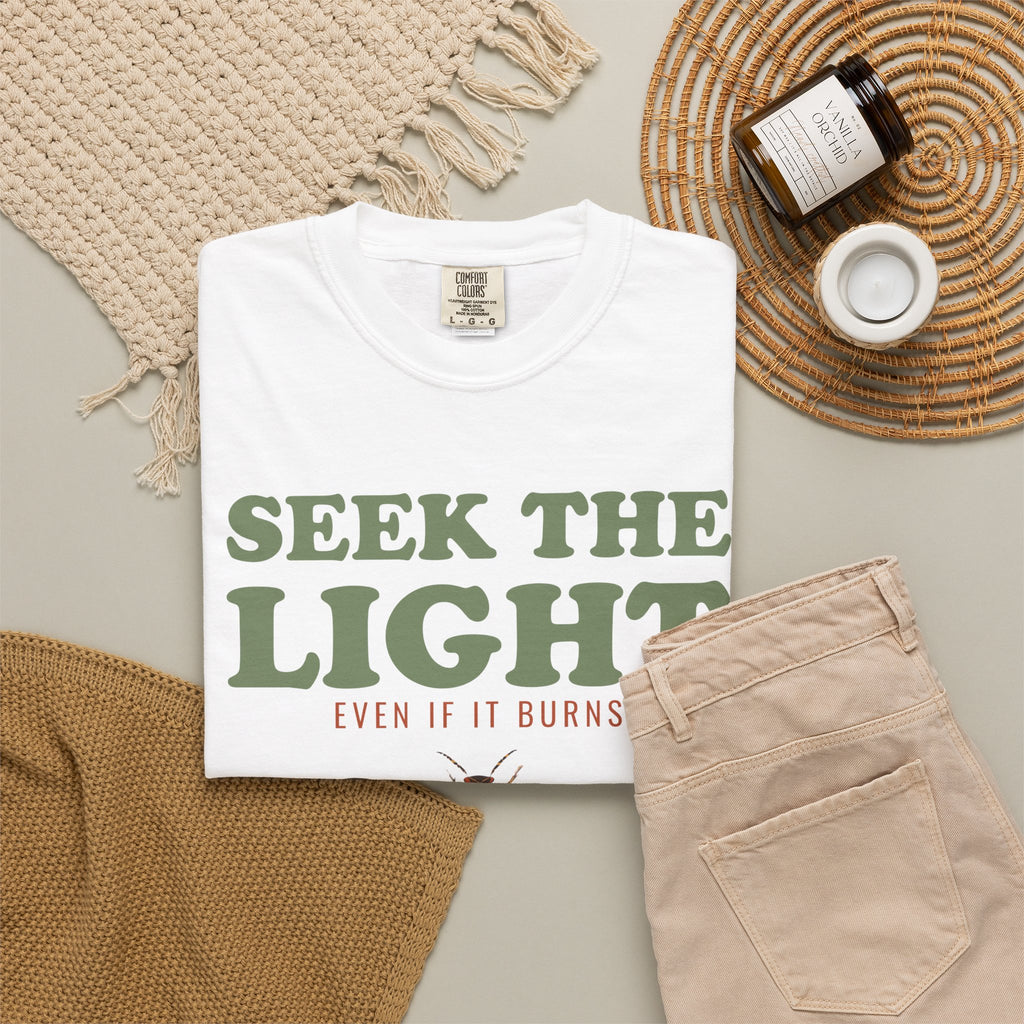 Entomology Gift Shirt - Seek the Light Even If It Burns Tee
