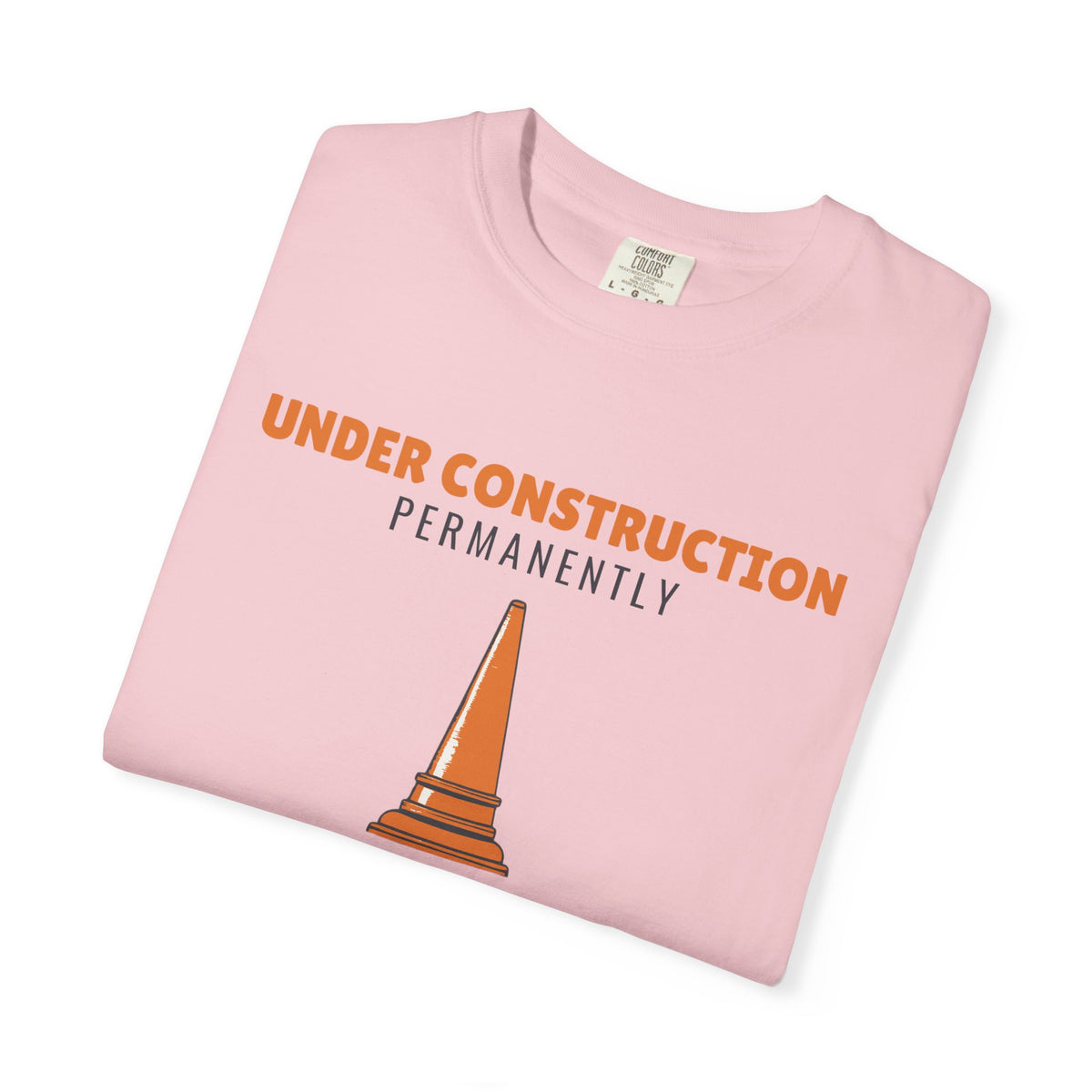Perfectionist Shirt - Under Construction Permanently Tee