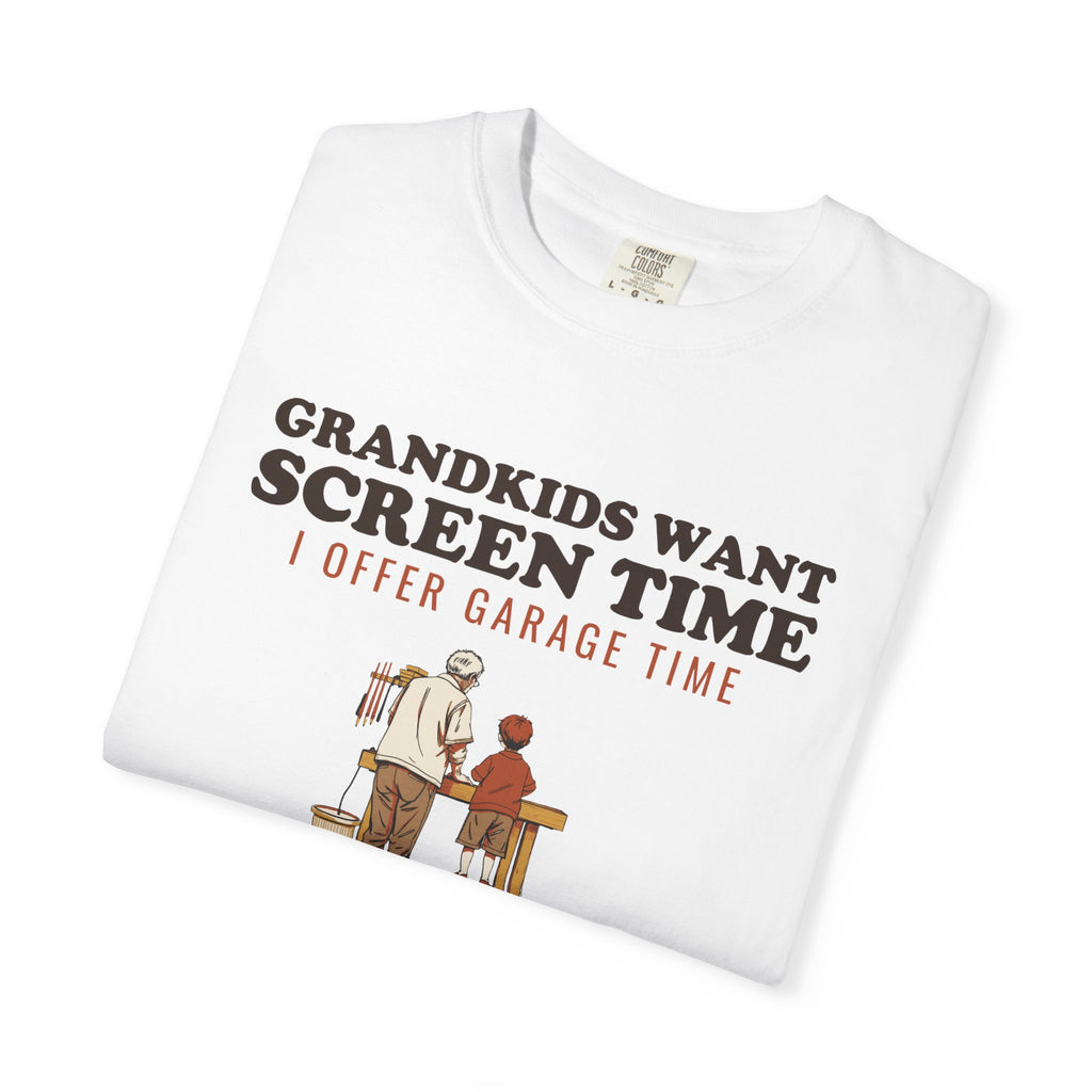 Grandkids Want Screen Time I Offer Garage Time Shirt Tee