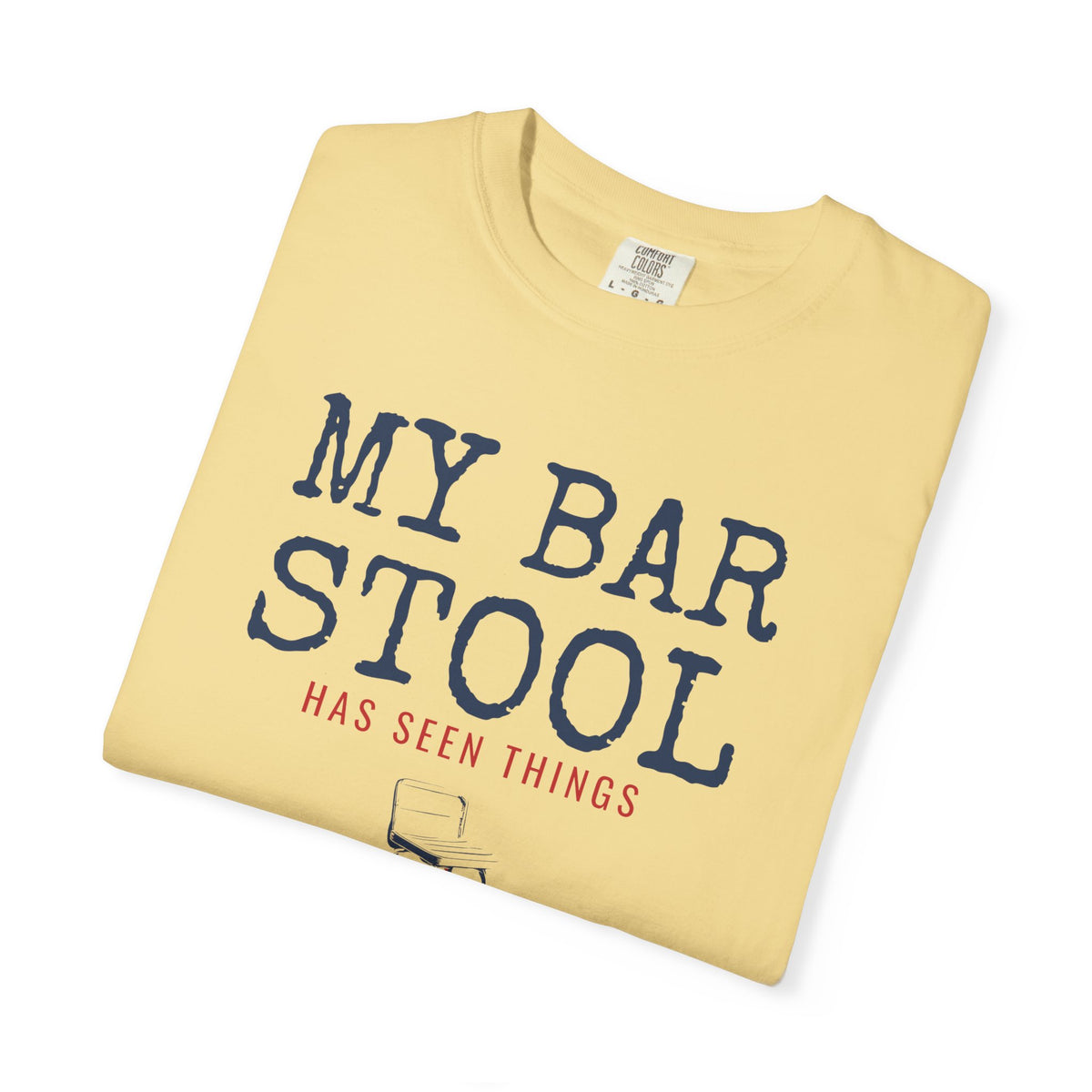 My Bar Stool Has Seen Things Shirt Homebrewer Tee