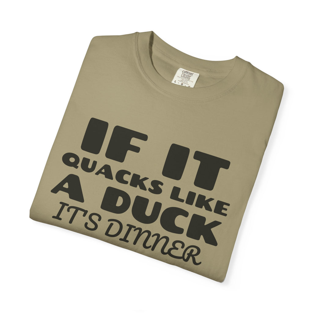 Duck Hunter Fall Shirt - If It Quacks Like a Duck It's Dinner Tee