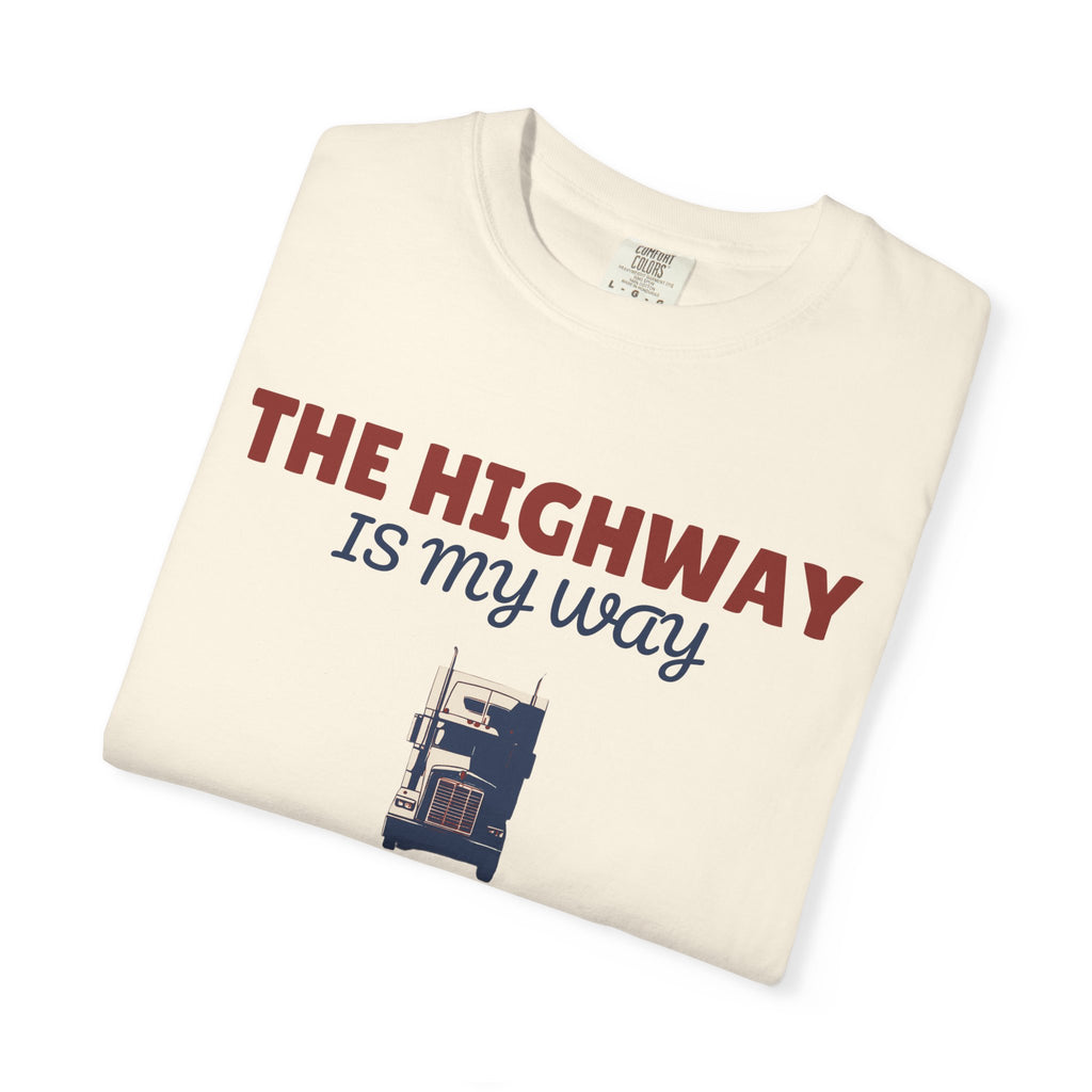 Truck Driver Shirt - The Highway is My Way Tee