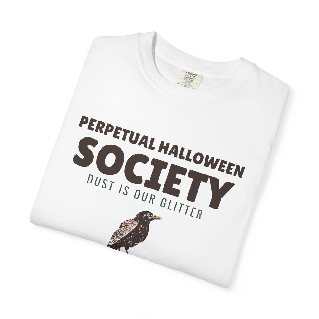 Decor Shirt - Perpetual Halloween Society Dust is Our Glitter