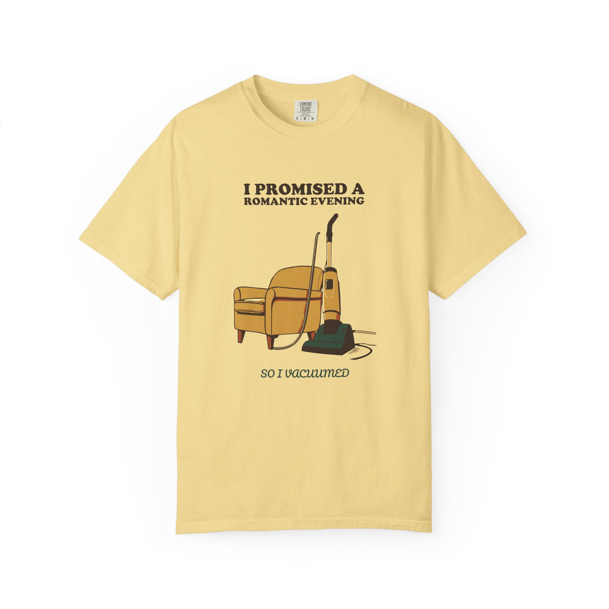 Gift Shirt - I Promised a Romantic Evening so I Vacuumed