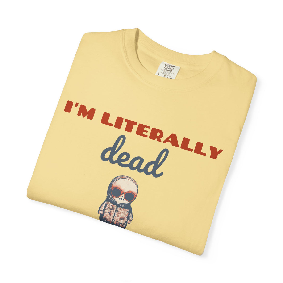 Skeleton Halloween Shirt - I'm Literally Dead Tee