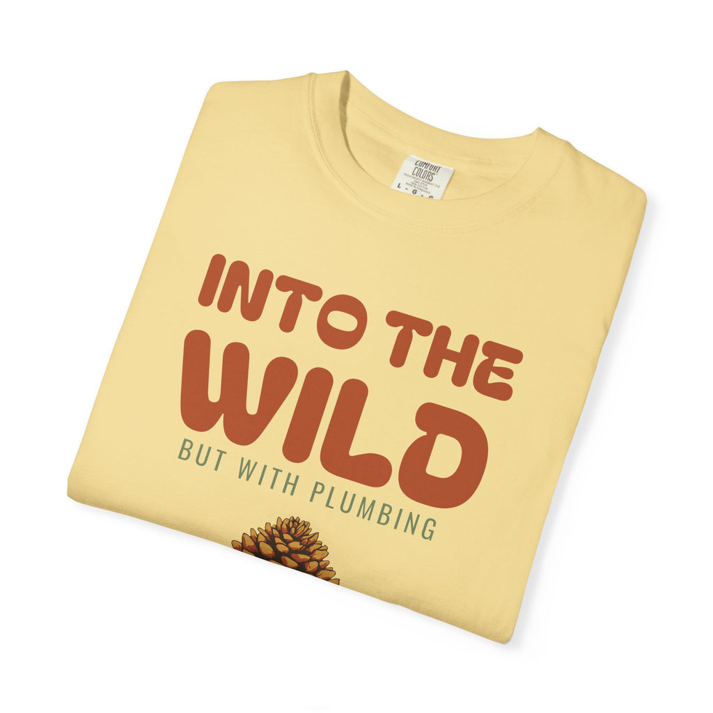 Cabin Weekend Shirt - Into the Wild but with Plumbing Tee