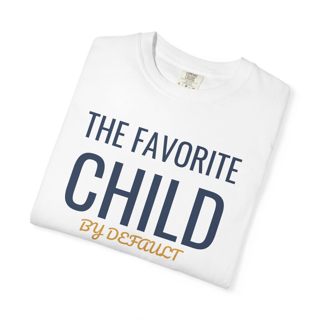 Funny Sibling Shirt - The Favorite Child by Default - Sibling Gift