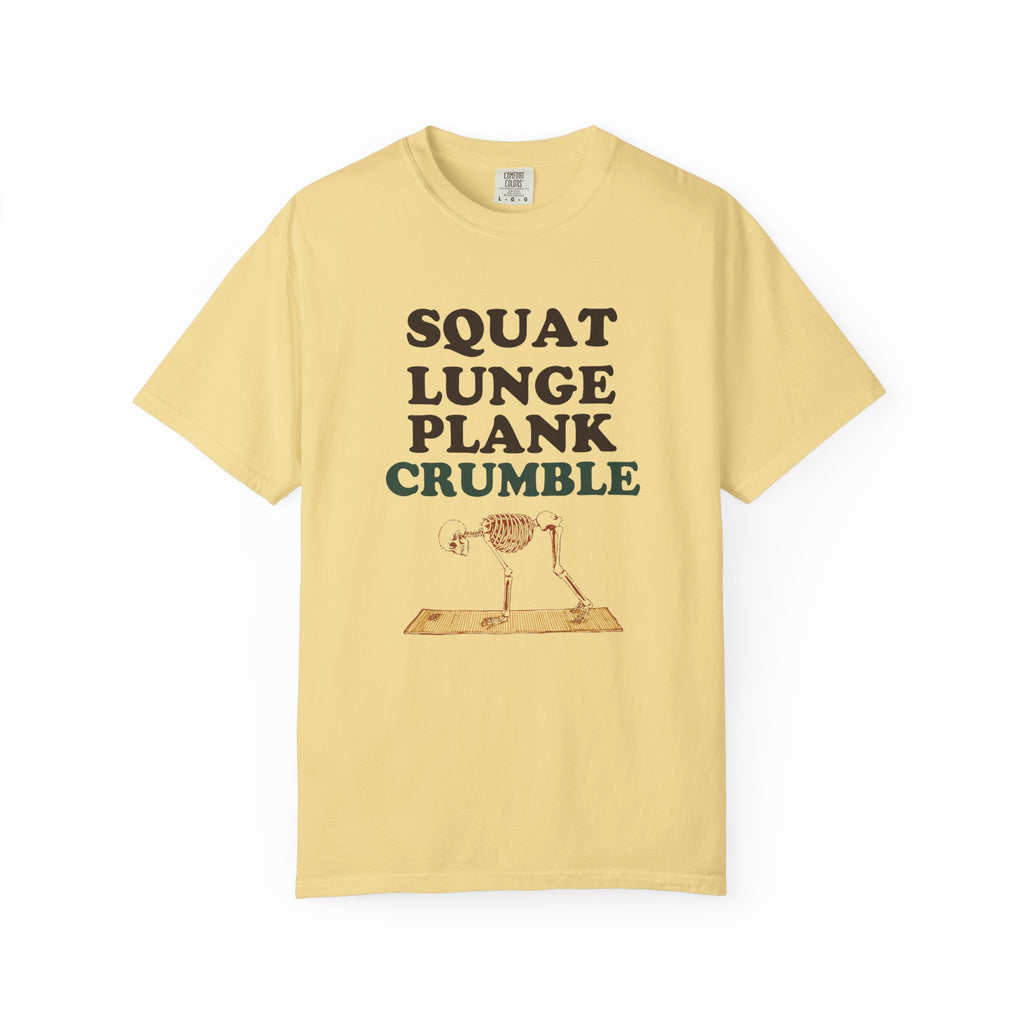 Squat Lunge Plank Crumble Shirt Fitness Struggler Tee