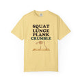 Squat Lunge Plank Crumble Shirt Fitness Struggler Tee