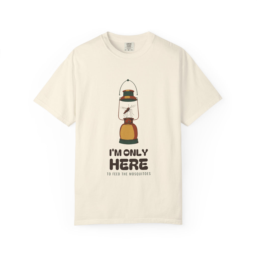 Funny Camping Shirt - I'm Only Here to Feed the Mosquitoes Tee