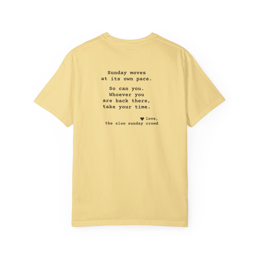 Kindness Back Print Shirt - Sunday Moves at Its Own Pace Tee
