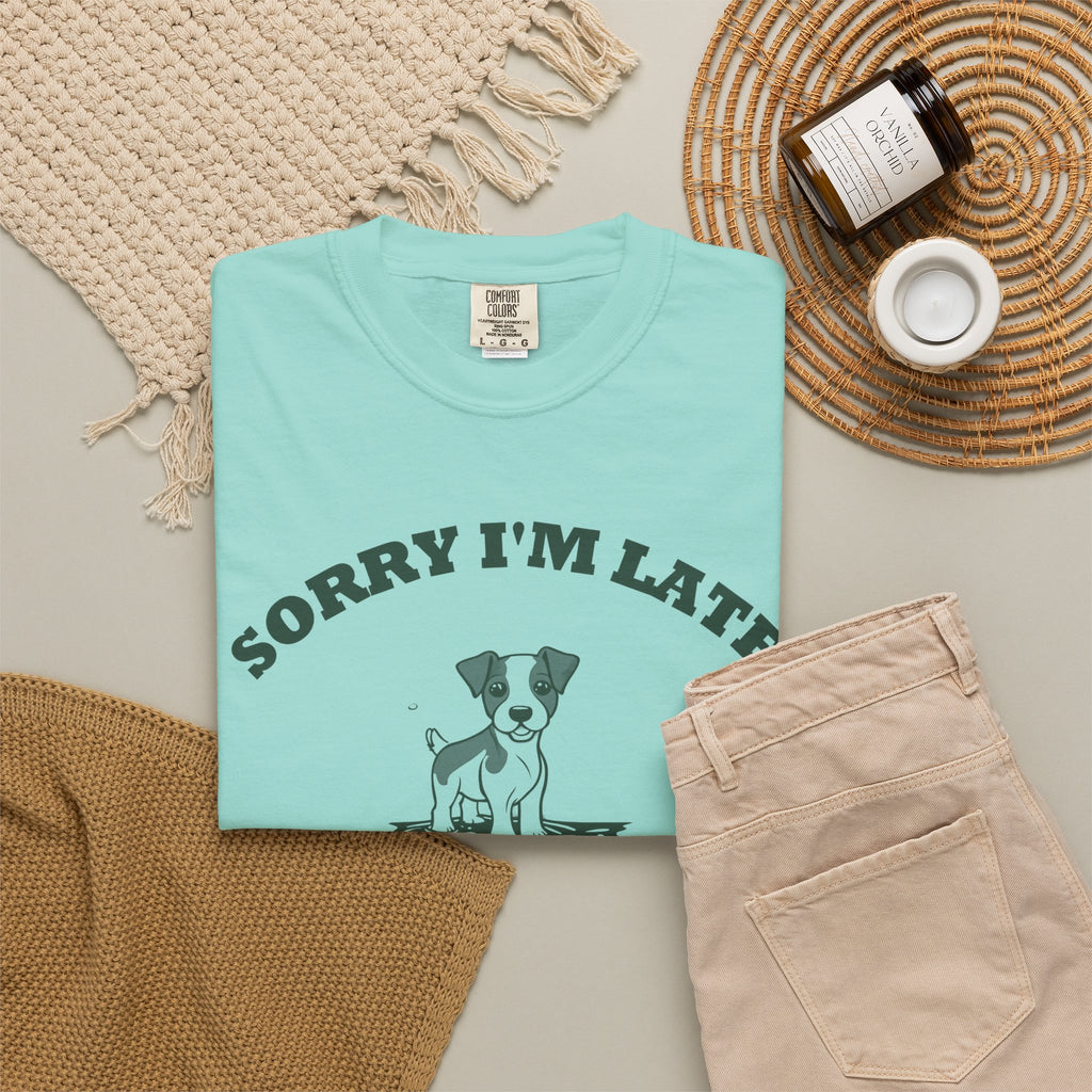 Dog Owner Shirt - Sorry I'm Late My Dog Had to Sniff Everything Tee