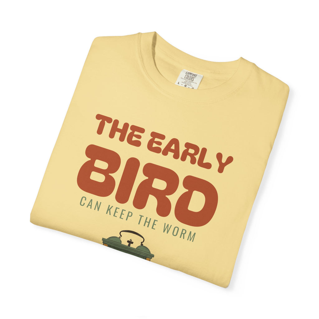 Early Bird Shirt - The Early Bird Can Keep the Worm Tee