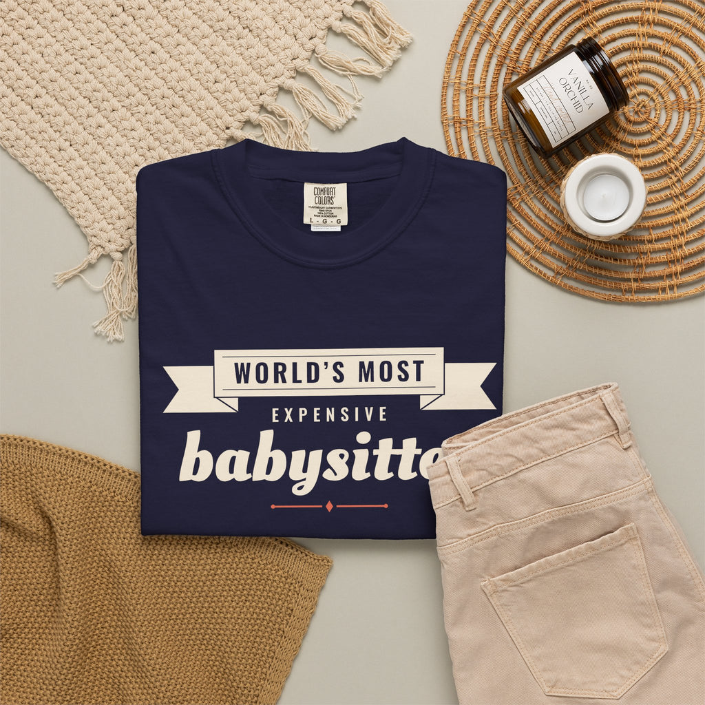 Funny World's Most Expensive Babysitter Shirt - Tomato Grower Gift
