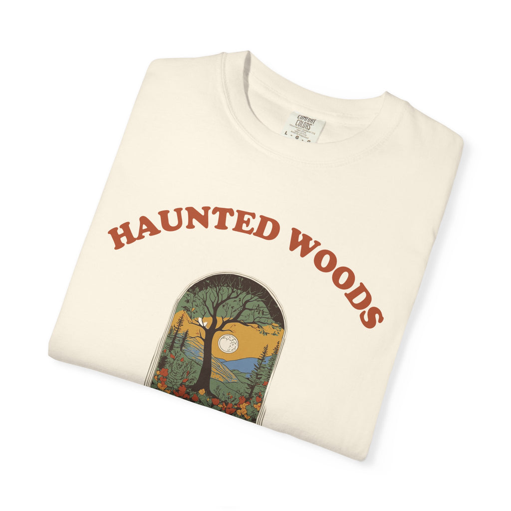 Woods Shirt - Haunted Woods Not Easily Startled out Here
