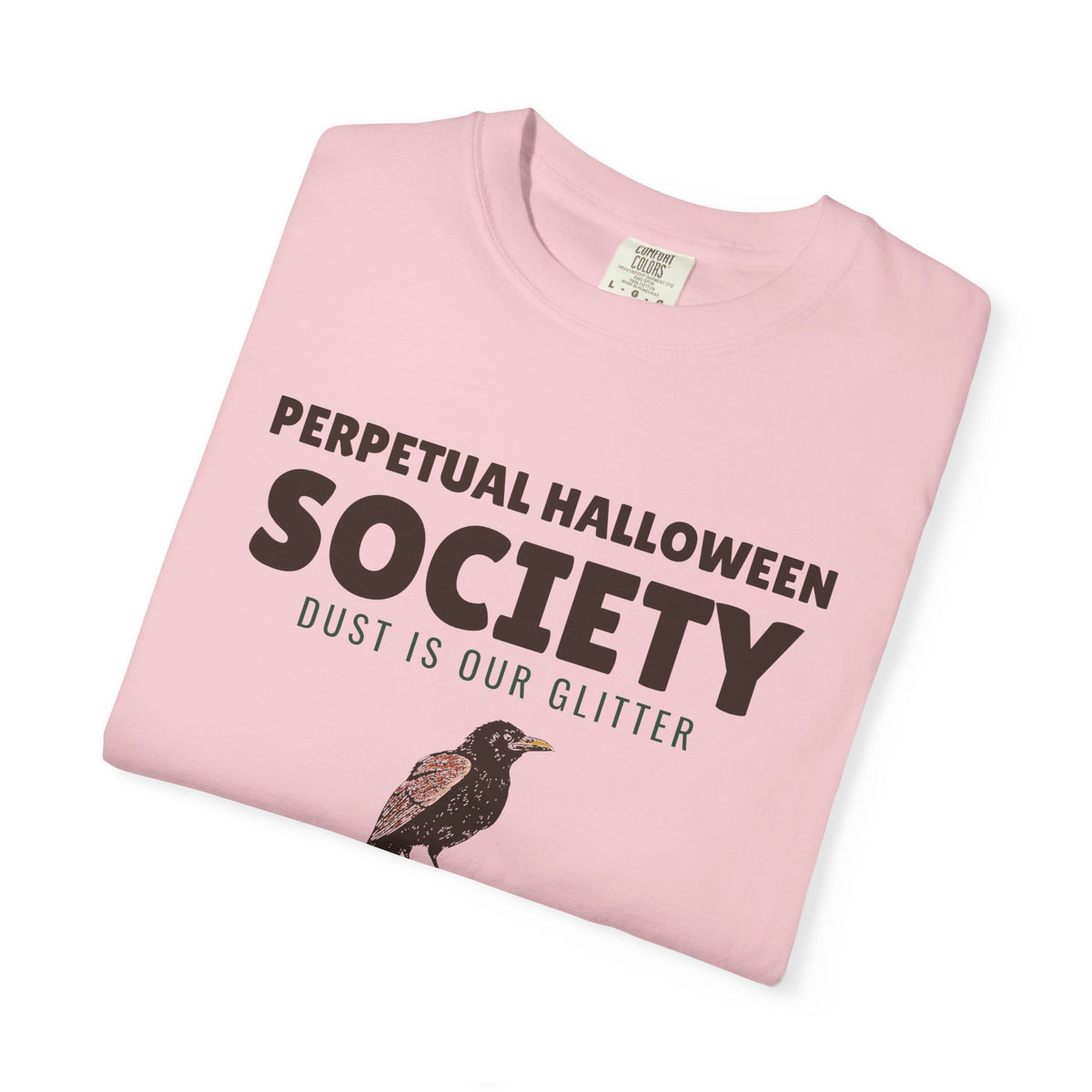 Decor Shirt - Perpetual Halloween Society Dust is Our Glitter
