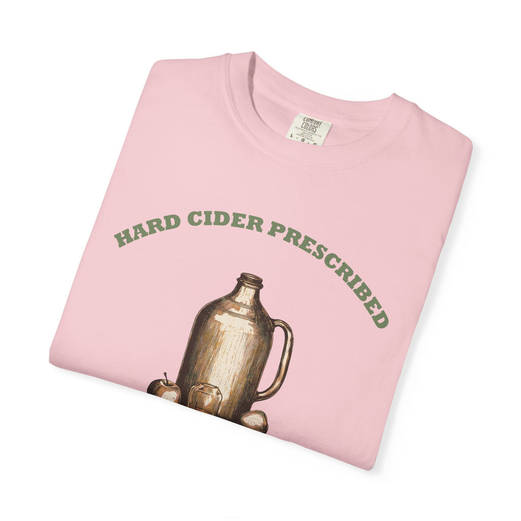 Cider Lover Fall Shirt - Hard Cider Prescribed for Medicinal Purposes