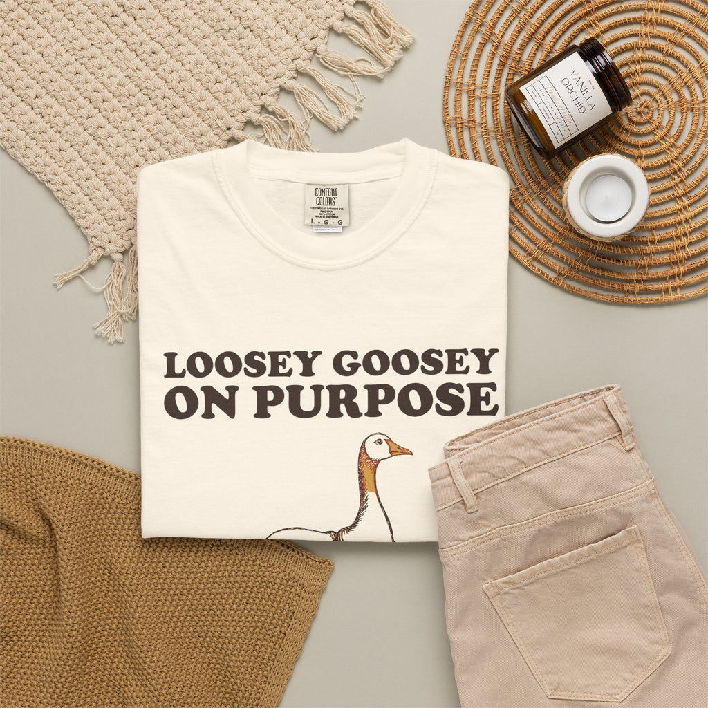 Goose Lover Shirt - Loosey Goosey on Purpose Tee